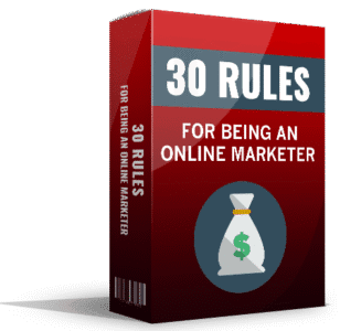 30 Rules For Being an Online Marketer